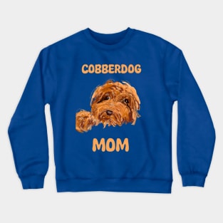 Cobberdog Mom t-shirt and gifts Crewneck Sweatshirt